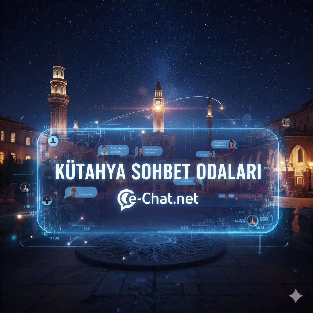 Kütahya Sohbet Odaları