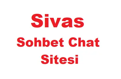 Sivas Sohbet Odaları