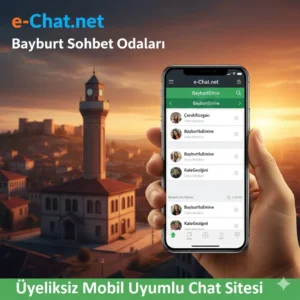 Bayburt Sohbet Odaları e-Chat.net