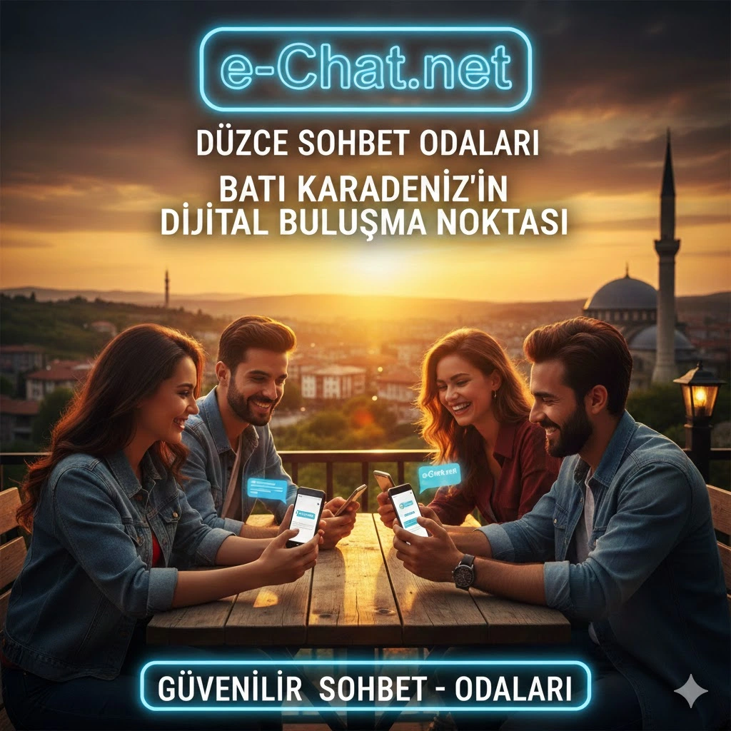 Düzce Sohbet Odaları