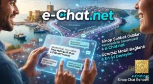 Sinop Sohbet Odaları e-Chat.net