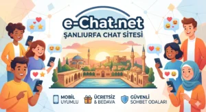 Şanlıurfa Chat Sitesi e-Chat.net